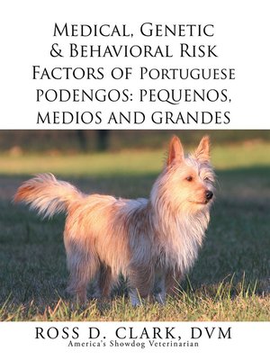 cover image of Medical, Genetic & Behavioral Risk Factors of Portuguese Podengos
